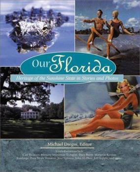 Hardcover Our Florida: Heritage of the Sunshine State in Stories and Photos Book