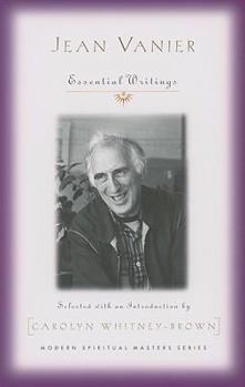 Jean Vanier: Essential Writings - Book  of the Modern Spiritual Masters