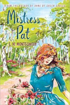 Mistress Pat - Book #2 of the Pat of Silver Bush