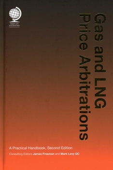 Hardcover Gas and Lng Price Arbitrations: A Practical Handbook Book