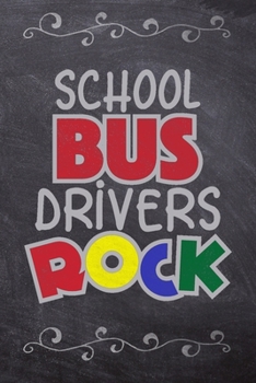 Paperback School Bus Drivers Rock: School Book For Students and Teachers: Compact 6x9 Size For Back To School Writing And Drawing Book