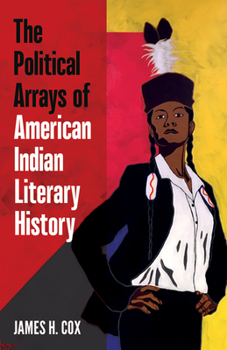 Paperback The Political Arrays of American Indian Literary History Book