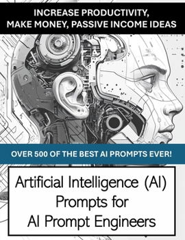 Paperback AI Prompt Mastery: 500+ Powerful Prompts to Boost Productivity, Creativity & Income Book