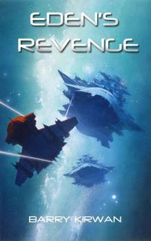 Eden's Revenge - Book #3 of the Eden Paradox