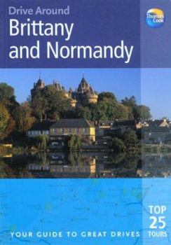 Paperback Drive Around Brittany & Normandy: Your Guide to Great Drives Book