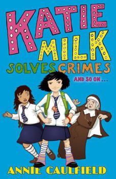 Paperback Katie Milk Solves Crimes and so on Book