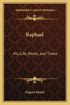 Paperback Raphael: His Life, Works, and Times Book