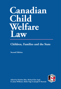 Paperback Canadian Child Welfare Law: Children, Families, and the State Book
