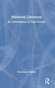 Hardcover Medieval Literature: An Introduction to Type-Scenes Book