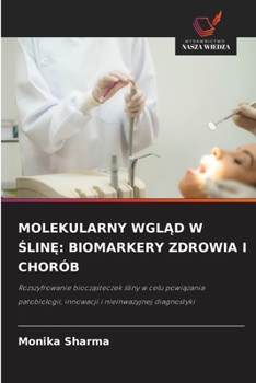 Molekularny WglAd W SlinE: Biomarkery Zdrowia I Chorób (Polish Edition)