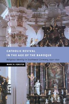 Paperback Catholic Revival in the Age of the Baroque: Religious Identity in Southwest Germany, 1550 1750 Book