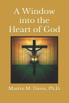 Paperback A Window into the Heart of God Book