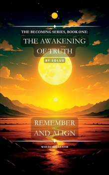 The Awakening of Truth: The Becoming Series, Book One: