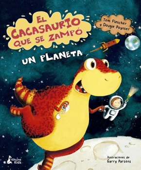 Hardcover El Cacasaurio Que Se Zampo Un Planeta [Spanish] Book