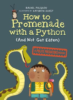 Paperback How to Promenade with a Python (and Not Get Eaten) Book