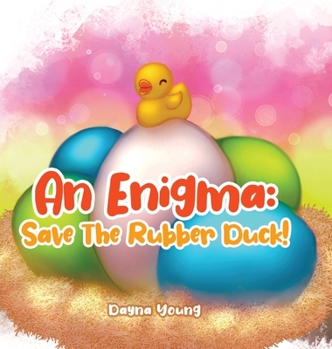 Hardcover An Enigma: Save The Rubber Duck! Book