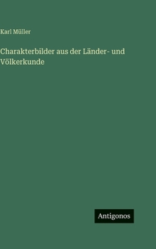 Hardcover Charakterbilder aus der Länder- und Völkerkunde [German] Book