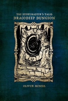 Paperback The Storymaster's Tales Dracodeep Dungeon: Gamebook Book