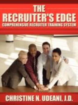 Paperback The Recruiter's Edge: Comprehensive Recruiter Training System Book