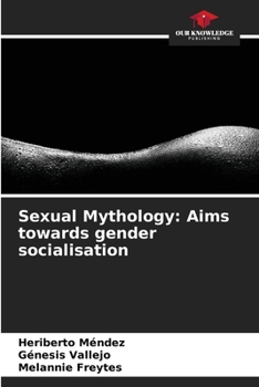 Paperback Sexual Mythology: Aims towards gender socialisation Book