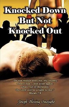 Paperback Knocked Down But Not Knocked Out Book