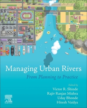 Paperback Managing Urban Rivers: From Planning to Practice Book