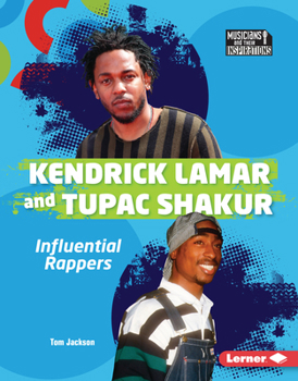 Library Binding Kendrick Lamar and Tupac Shakur: Influential Rappers Book