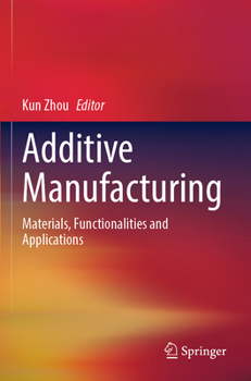 Paperback Additive Manufacturing: Materials, Functionalities and Applications Book