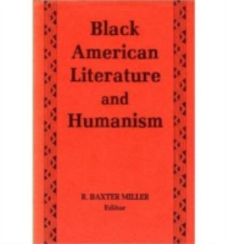 Black American Literature and Humanism