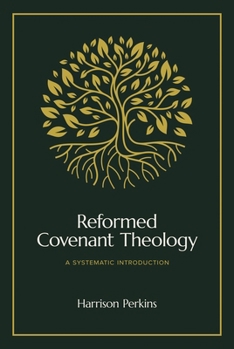 Hardcover Reformed Covenant Theology: A Systematic Introduction Book