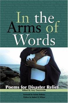 Paperback In the Arms of Words: Poems for Disaster Relief Book