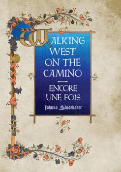 Paperback Walking West on the Camino--Encore Une Fois Book