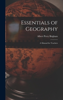Hardcover Essentials of Geography: A Manual for Teachers Book