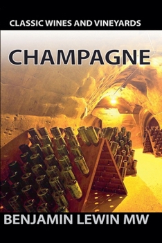 Champagne 2025 (Guides to Wines and Top Vineyards)