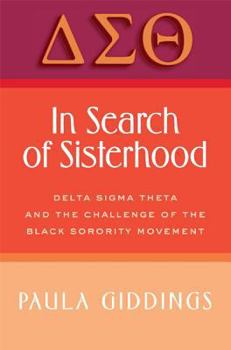 Paperback In Search of Sisterhood: Delta SIGMA Theta and the Challenge of the Black Sorority Movement Book