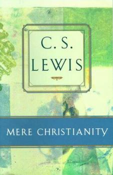 Paperback Mere Christianity: Compromising the Case for Christianity, Christian Behaviour, and Beyond Personality Book