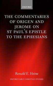 Hardcover The Commentaries of Origen and Jerome on St. Paul's Epistle to the Ephesians Book