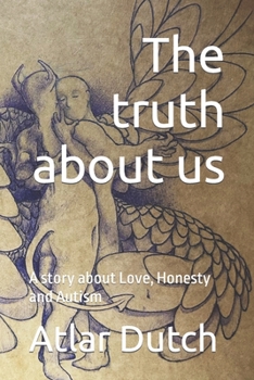Paperback The truth about us: A story about Love, Honesty and Autism Book