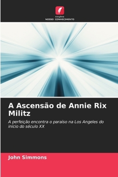 Paperback A Ascensão de Annie Rix Militz [Portuguese] Book
