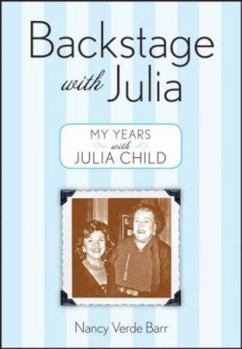 Hardcover Backstage with Julia: My Years with Julia Child Book