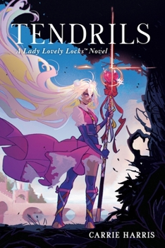 Tendrils: A Lady Lovely Locks Novel