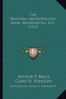 Paperback The National Metropolitan Bank, Washington, D.C. (1913) Book