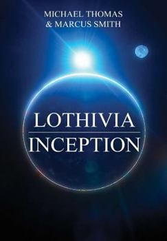 Hardcover Lothivia: Inception Book