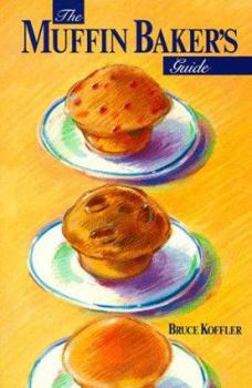 Paperback The Muffin Baker's Guide Book