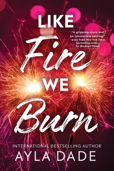 Like Fire We Burn (Winter Dreams, 2) - Book #2 of the Die Winter-Dreams-Reihe