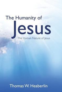 Hardcover The Humanity of Jesus Book