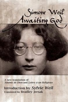 Paperback Awaiting God: A new translation of Attente de Dieu and Lettre a un Religieux Book