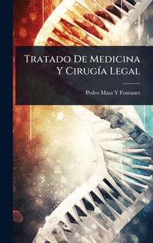 Hardcover Tratado De Medicina Y CirugÃ-a Legal [Spanish] Book