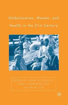 Paperback Globalization, Women, and Health in the Twenty-First Century Book