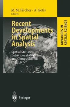 Hardcover Recent Developments in Spatial Analysis: Spatial Statistics, Behavioural Modelling, and Computational Intelligence Book